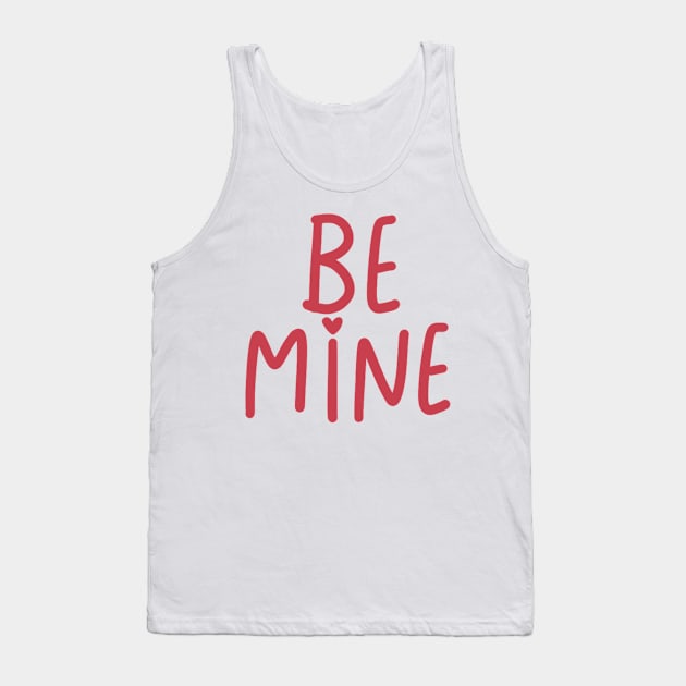 be mine Tank Top by nicolecella98